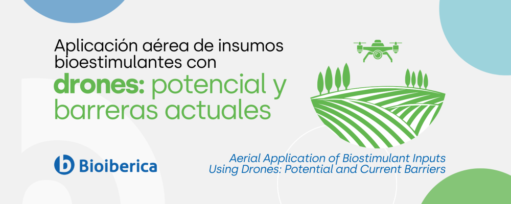 Aplicación aérea de insumos bioestimulantes con drones: potencial y barreras actuales